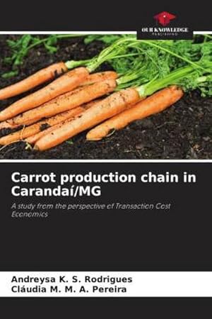 Seller image for Carrot production chain in Caranda/MG for sale by BuchWeltWeit Ludwig Meier e.K.