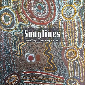Seller image for SONGLINES. PAINTINGS FROM BALGO HILLS for sale by libreria minerva