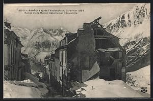 Ansichtskarte Barèges, Ruines d`une Maison après l`Avalanche de 1907, Lawine