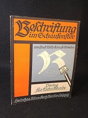 Bild des Verkufers fr Beschriftung im Schaufenster. Mit 17 Textillustrationen und 20 zum Teil farbigen Tafeln. zum Verkauf von ANTIQUARIAT Franke BRUDDENBOOKS