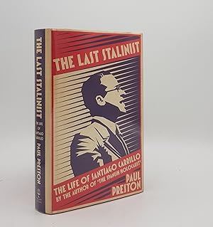 Seller image for THE LAST STALINIST The Life of Santiago Carrillo for sale by Rothwell & Dunworth (ABA, ILAB)