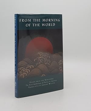 Bild des Verkufers fr FROM THE MORNING OF THE WORLD Poems from the Manyoshu the First Anthology of Japanese Poetry zum Verkauf von Rothwell & Dunworth (ABA, ILAB)