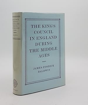 THE KING'S COUNCIL IN ENGLAND DURING THE MIDDLE AGES