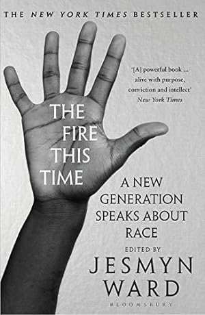 Image du vendeur pour The Fire This Time: A New Generation Speaks About Race mis en vente par WeBuyBooks
