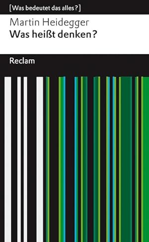 Bild des Verkufers fr Was heit Denken? : Vorlesung Wintersemester 1951/52. [Was bedeutet das alles?] zum Verkauf von Smartbuy