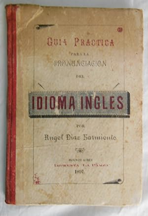 GUÍA PRÁCTICA PARA LA PRONUNCIACIÓN DEL IDIOMA INGLÉS.