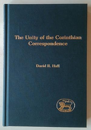 The Unity of the Corinthian Correspondence (Journal for the Study of the New Testament Supplement...