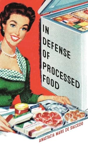 Imagen del vendedor de In Defense of Processed Food a la venta por GreatBookPrices
