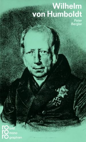 Bild des Verkufers fr Wilhelm von Humboldt : Mit Selbstzeugnissen und Bilddokumenten zum Verkauf von AHA-BUCH