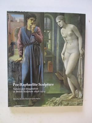 Bild des Verkufers fr Pre-Raphaelite Sculpture: Nature and Imagination in British Sculpture, 1848-1914 zum Verkauf von GREENSLEEVES BOOKS