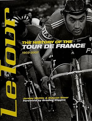Seller image for Le Tour - the History of the Tour De France 1903-2007 for sale by Michael Moons Bookshop, PBFA