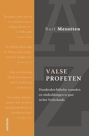 Image du vendeur pour Valse profeten: honderden Bijbelse woorden en uitdrukkingen te gast in het Nederlands mis en vente par AHA-BUCH