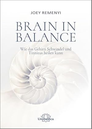 Bild des Verkufers fr Brain in Balance : Wie das Gehirn Schwindel und Tinnitus heilen kann zum Verkauf von AHA-BUCH GmbH