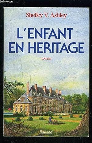 Seller image for L'enfant en hritage for sale by Dmons et Merveilles
