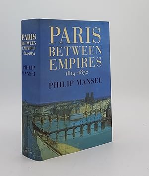 Seller image for PARIS BETWEEN EMPIRES 1814-1852 for sale by Rothwell & Dunworth (ABA, ILAB)