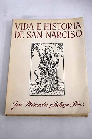 Imagen del vendedor de Vida e historia de San Narciso, glorioso obispo, apstol, mrtir y patrono de Gerona a la venta por Alcan Libros
