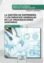 LA GESTIÓN DE ENFERMERÍA Y LOS SERVICIOS GENERALES EN LAS ORGANIZACIONES SANITARIAS