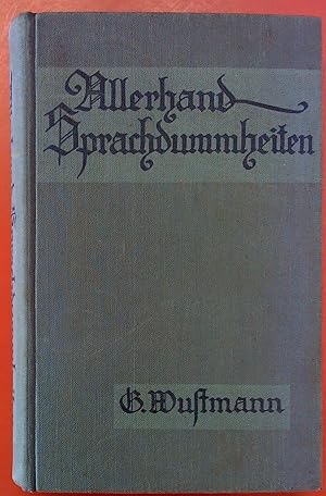 Bild des Verkufers fr Allerhand Sprachdummheiten - Kleine deutsche Grammatik des Zweifelhaften, des Falschen und des Hlichen - Sechste Auflage zum Verkauf von biblion2