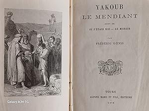 Seller image for Yakoub le mendiant, suivi de Si j etais roi. Le miroir for sale by aramaiobrothers