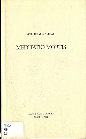 Bild des Verkufers fr Meditatio Mortis Kann man den Tod "verstehen", und gibt es ein "Recht auf den eigenen Tod"? zum Verkauf von avelibro OHG
