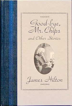 Seller image for Good-Bye, Mr. Chips: And Other Stories for sale by knew_4_you