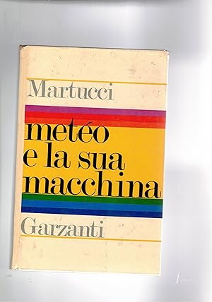 Seller image for Meto e la sua macchina. Romanzo. Prima edizione. for sale by Libreria Gull