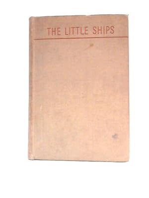 Image du vendeur pour The Little Ships mis en vente par World of Rare Books