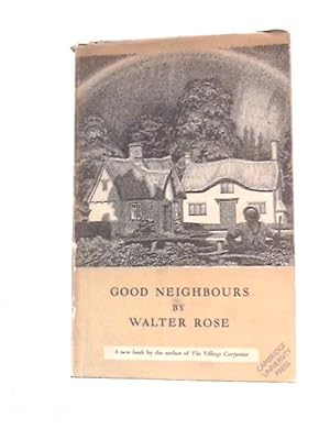 Bild des Verkufers fr Good Neighbours: Some Recollections Of An English Village And Its People zum Verkauf von World of Rare Books