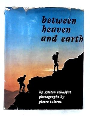 Imagen del vendedor de Between Heaven And Earth a la venta por World of Rare Books