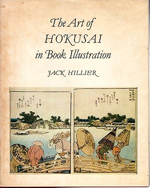 Seller image for The Art of Hokusai in Book Illustration for sale by Dorley House Books, Inc.