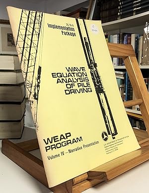 Seller image for Wave Equation Analysis Of Pile Driving WEAP Program. Volumen IV Narrative Presentation for sale by La Bodega Literaria