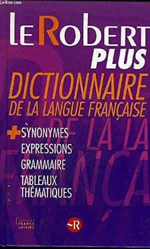 Bild des Verkufers fr Le Robert Plus: Dictionnaire De La Langue Francaise (French Tex) zum Verkauf von Dmons et Merveilles