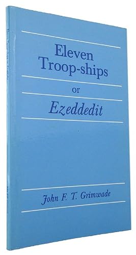 ELEVEN TROOP-SHIPS OR EZEDDEDIT