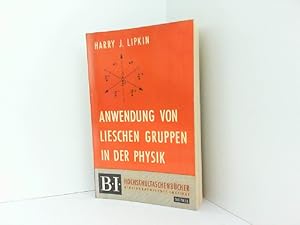 Image du vendeur pour Anwendung von Lieschen Gruppen in der Physik. Reihe: BI Hochschultaschenbcher 163/163a. mis en vente par Antiquariat Ehbrecht - Preis inkl. MwSt.