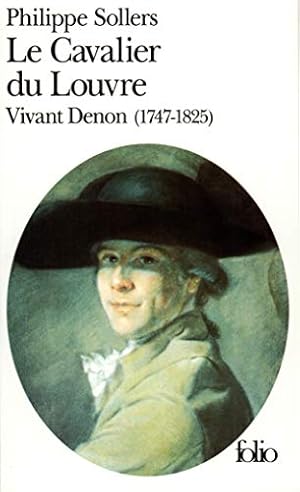 Seller image for Le Cavalier du Louvre : Vivant Denon 1747-1825 for sale by Dmons et Merveilles