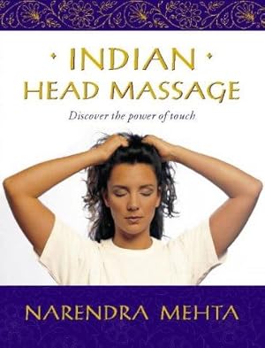 Bild des Verkufers fr Indian Head Massage: Discover the power of touch zum Verkauf von WeBuyBooks