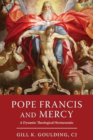 Imagen del vendedor de Pope Francis and Mercy : A Dynamic Theological Hermeneutic a la venta por GreatBookPrices