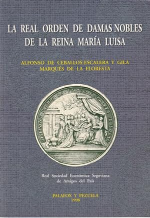 Bild des Verkufers fr La real orden de damas nobles de la reina Mara Luisa zum Verkauf von Librera Cajn Desastre