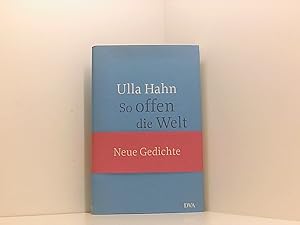 Bild des Verkufers fr So offen die Welt: Gedichte (Lyrik, Band 2) Gedichte zum Verkauf von Book Broker