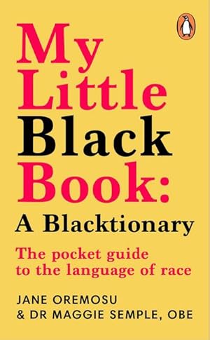 Bild des Verkufers fr My Little Black Book: A Blacktionary : The pocket guide to the language of race zum Verkauf von Smartbuy