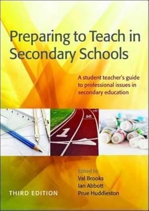 Seller image for Preparing To Teach In Secondary Schools: A Student Teacher's Guide To Professional Issues In Secondary Education for sale by WeBuyBooks