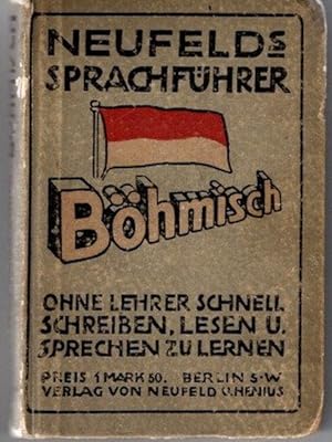 Böhmisch. Enthält eine kurzgefaßte Grammatik sowie eine reiche Sammlung von nützlichen Gesprächen...