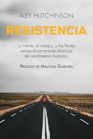 Seller image for Resistencia/ Endure : La mente, el cuerpo, y los lmites extraordinariamente elsticos del rendimiento humano -Language: Spanish for sale by GreatBookPrices