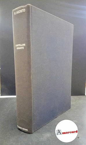 Seller image for Castellani, Leandro. , and Gigante, Luciano. 6 agosto : storia della bomba atomica. Firenze Vallecchi, 1964 for sale by Amarcord libri