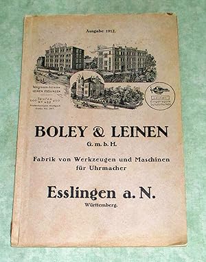 Boley & Leinen G.m.b.H. Fabrik von Werkzeugen und Maschinen für Uhrmacher.
