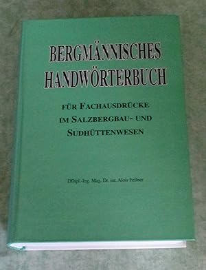 Bergmännisches Handwörterbuch. Für Fachausdrücke im Salzbergbau und Sudhüttenwesen.