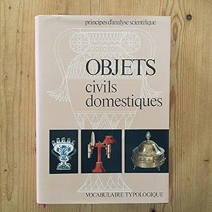 Bild des Verkufers fr Inventaire gnral des monuments et des richesses artistiques de la France. Principes d'analyse scientifique. Objets civils domestiques. Vocabulaire typologique zum Verkauf von Les bouquins d'Alain