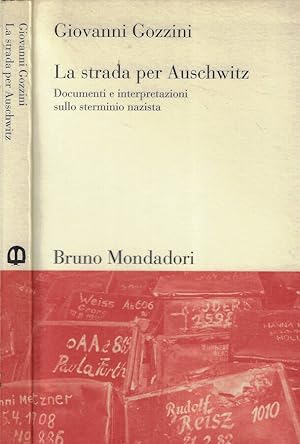 Bild des Verkufers fr La strada per Auschwitz Documenti e interpretazioni sullo sterminio nazista zum Verkauf von Biblioteca di Babele