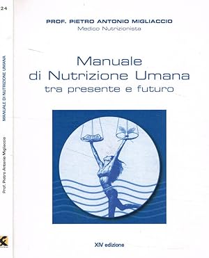Bild des Verkufers fr Manuale di nutrizione umana tra presente e futuro zum Verkauf von Biblioteca di Babele