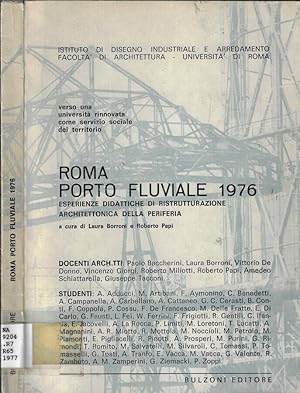 Bild des Verkufers fr Roma Porto Fluviale 1976 Esperienze didattiche di ristrutturazione architettonica della periferia zum Verkauf von Biblioteca di Babele